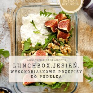 Lunchbox. Jesień. Wysokobiałkowe przepisy.